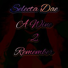 A Wine 2 Remember (freetape)