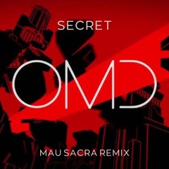 Orchestral Manoeuvres In The Dark - Secret (Mau Sacra  Remix)