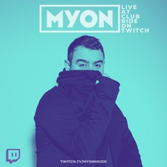 Myon Live at Club Ride On Twitch 2020.03.28