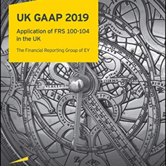 ACCESS PDF 💜 UK GAAP 2019: Generally Accepted Accounting Practice under UK and Irish