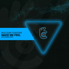 Nuclear Toaster - Make Me Feel