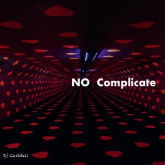 NO Complicate