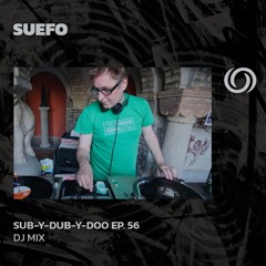 SUEFO | Sub-Y-Dub-Y-Doo Ep. 56 | 02/06/2024