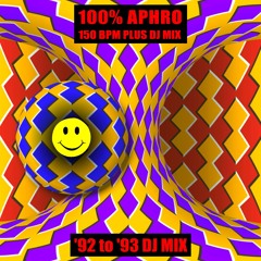 100% Aphro DJ Mix 3 - 150bpm plus - 1992 to 1993