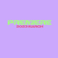PREMIERE / 2023 March