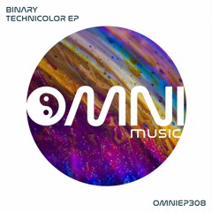 OUT NOW: BINARY - TECHNICOLOR EP (OmniEP308)
