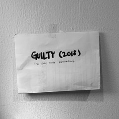 Guilty (The Voice Note Recording)