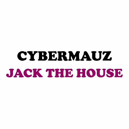 Jack The House [BUY = FREE DOWNLOAD]