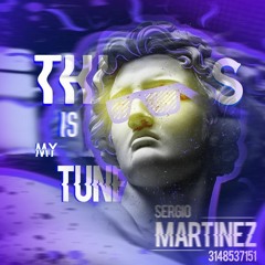 THIS IS MY TUNE - SERGIO MARTINEZ