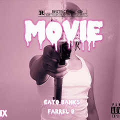 Cayo Banks - Movie (Ft. Farrellb) - Remix {Yrndjarell}