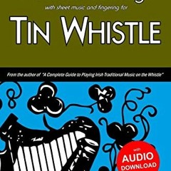 View KINDLE 🎯 30 Irish Folk Songs with sheet music and fingering for Tin Whistle (Wh