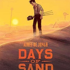 [Access] [EBOOK EPUB KINDLE PDF] Days of Sand by  Aimée de Jongh 💙
