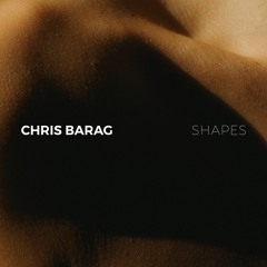 FREE DOWNLOAD: Chris Barag - Shapes