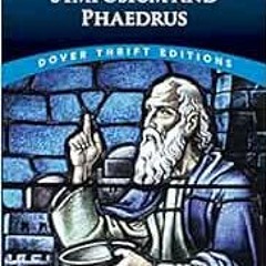 [ACCESS] [EPUB KINDLE PDF EBOOK] Symposium and Phaedrus (Dover Thrift Editions: Philo