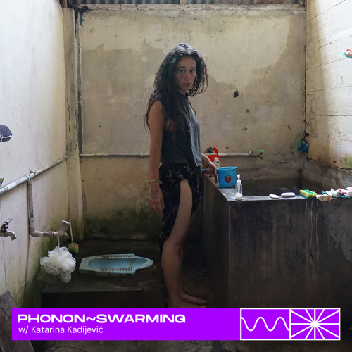 phonon~ swarming 04/24 w/ Katarina Kadijević by Radio Punctum