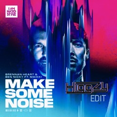 Brennan Heart & Ben Nicky - Make Some Noise (feat. Maikki) [Higgzy Edit]