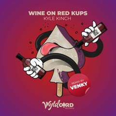 Wine On Red Kups (Original Mix) [Wyldcard Records]
