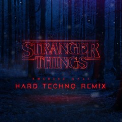 Stranger Things [hard techno remix] FREE DOWNLOAD