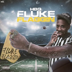 HBQ - Fluke Flaggin (Official Audio)
