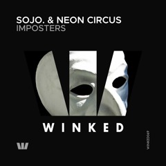 SOJO. & Neon Circus - The Other (Original Mix) [WINKED]