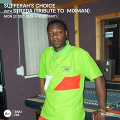 Sufferah's Choice with Stryda (Tribute To Mixman) - 22 December 2025