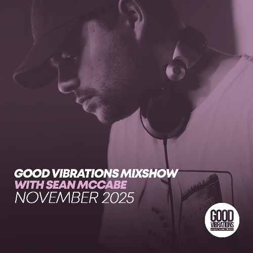 Good Vibrations Mixshow with Sean McCabe - November 2025