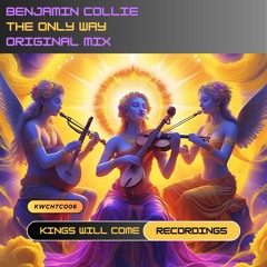 Benjamin Collie - The Only Way (Original Mix) (Back Catalogue)