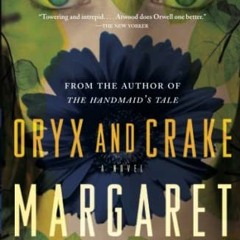 ACCESS EBOOK 📒 Oryx and Crake (The MaddAddam Trilogy) by  Margaret Atwood EBOOK EPUB