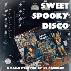 Sweet Spooky Disco (A Halloween Mix)