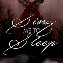[Get] [EPUB KINDLE PDF EBOOK] Sing Me to Sleep: A Series of Sacrilegious Events Novel