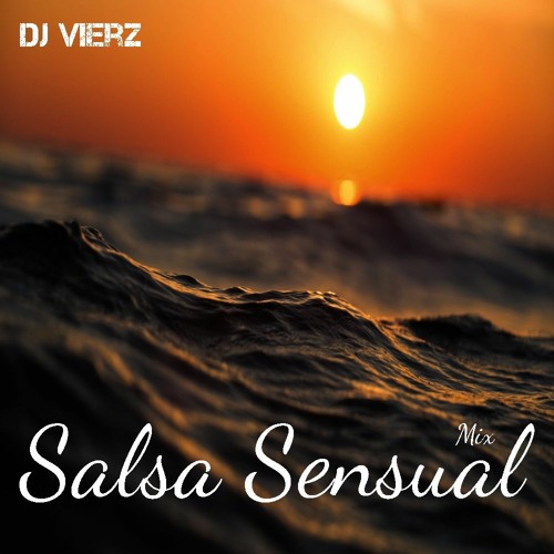 Stream DJ VIERZ Salsa Sensual Mix (Salsa Romantica Retro,Hits 80s,90s