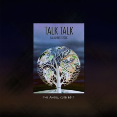 Talk Talk - Myrrhman (The Angel Code Edit)