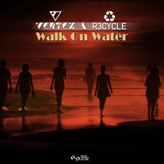 Vertex & R3cycle - Walk On Water