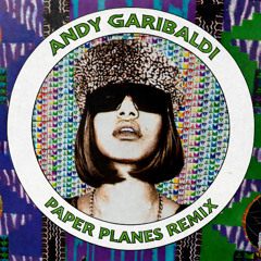 Paper Planes (Andy Garibaldi Remix)