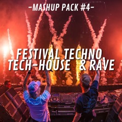 Festival Techno, Tech House & Rave Mashup Pack #4 (FREE DOWNLOAD)