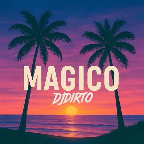 Magico - DJDIRTO