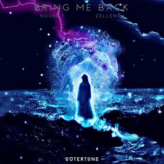 noShift & Zellenth - Bring Me Back [Outertone Release]