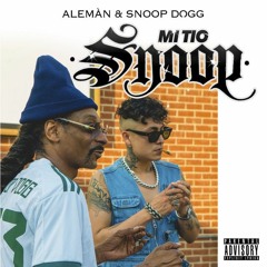 Aleman Ft. Snoop Dogg - Mi Tio Snoop
