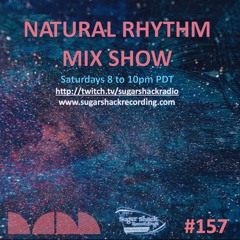 Natural Rhythm Mix Show #157 Oct 10th 2020