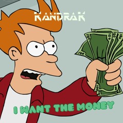 I Want The Money (FREE DOWNLOAD)