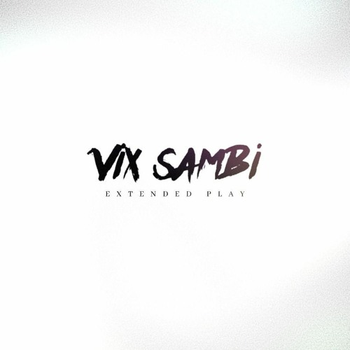 Vix Sambi - Guess I Know