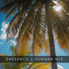 Enesence | Summer Mix
