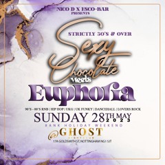 SEXY CHOCOLATE MEETS EUPHORIA STRICTLY OVER 30'S PROMO MIX
