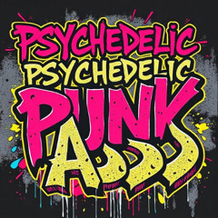 PSYCHEDELIC PUNK ASS