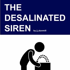 The Desalinated Siren