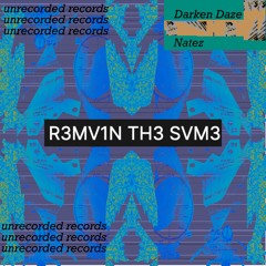 R3MV1N TH3 SVM3 (ft. Natez)