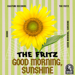 The Fritz - Good Morning, Sunshine