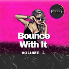 Bounce With It Volume 4
