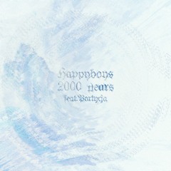 Happyboys - 2000 years (feat. Partycja)