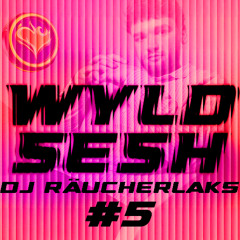 WyldSesh #4 | DJ Räucherlaks at Wyldhearts X EhrenfeldXL | Schrotty